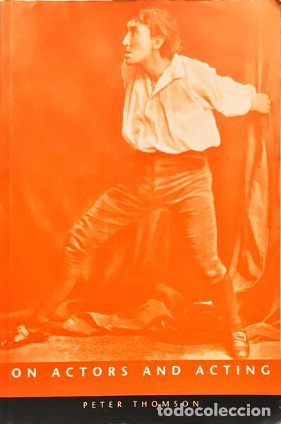 Libros: THOMSON. (Peter) - ON ACTORS AND ACTING. - Foto 1