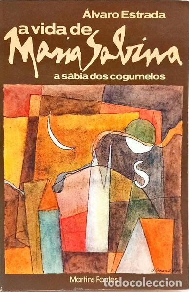 B&uuml;cher: ESTRADA. (&Aacute;lvaro) - A VIDA DE MARIA SABINA, A S&Aacute;BIA DOS COGUMELOS.