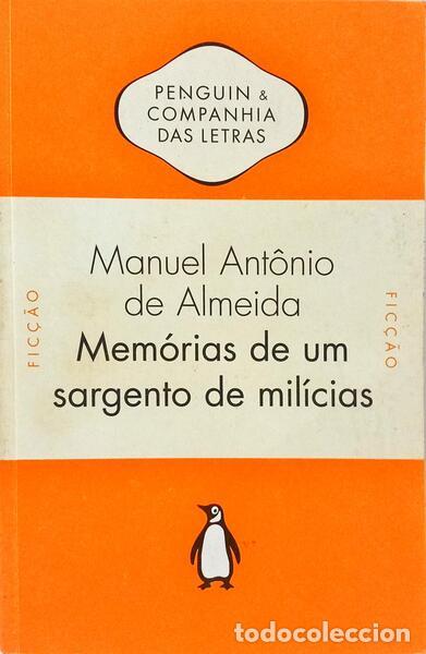 B&uuml;cher: ALMEIDA. (Manuel Ant&oacute;nio de) - MEM&Oacute;RIAS DE UM SARGENTO DE MIL&Iacute;CIAS.