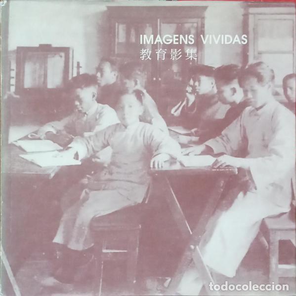Libri di seconda mano: SANTOS SILVA. (Albino dos) et al. - IMAGENS VIVIDAS: O QUOTIDIANO DA EDUCA&Ccedil;&Atilde;O EM MACAU.