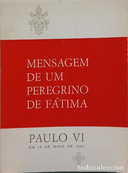 books: PAULO VI. - MENSAGEM DE UM PEREGRINO DE F&Aacute;TIMA.