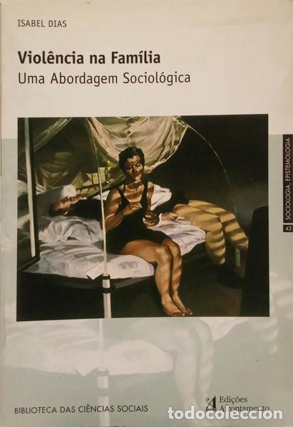 Livres: DIAS. (Isabel) - VIOL&Ecirc;NCIA NA FAM&Iacute;LIA. UMA ABORDAGEM SOCIOL&Oacute;GICA.