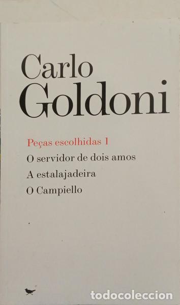 Libri di seconda mano: GOLDONI. (Carlo) - PE&Ccedil;AS ESCOLHIDAS, VOL. 1: O SERVIDOR DE DOIS AMOS, A ESTALAJADEIRA, O CAMPIELLO.