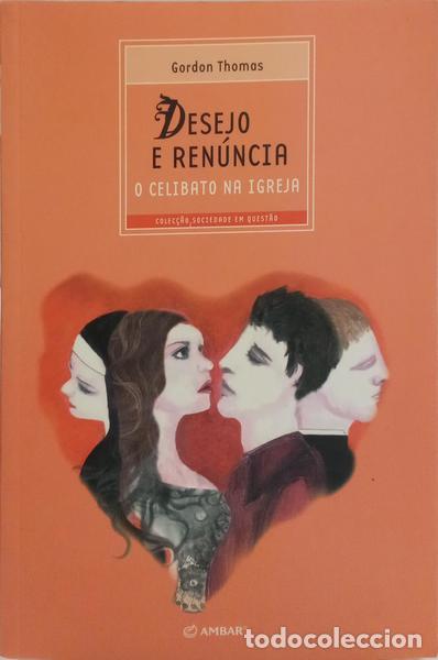 B&uuml;cher: THOMAS. (Gordon) - DESEJO E RENUNCIA. O CELIBATO NA IGREJA.