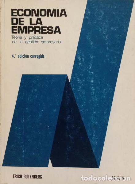 Libri di seconda mano: GUTENBERG. (Erich) - ECONOM&Iacute;A DE LA EMPRESA. TEOR&Iacute;A Y PR&Aacute;CTICA DE LA GESTI&Oacute;N EMPRESARIAL.