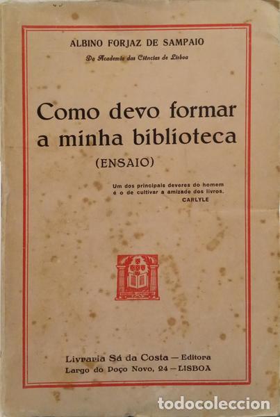 Libri di seconda mano: FORJAZ DE SAMPAIO. (Albino) - COMO DEVO FORMAR A MINHA BIBLIOTECA.