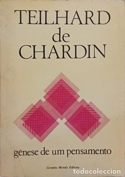 books: TEILHARD DE CHARDIN. (Pierre) - G&Eacute;NESE DE UM PENSAMENTO, CARTAS 1914-1919.