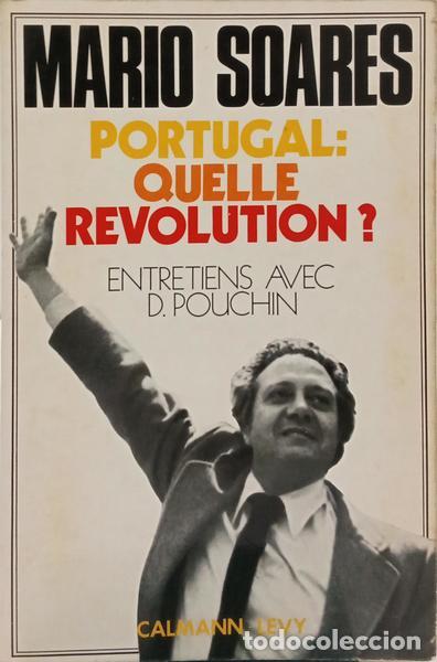 B&uuml;cher: SOARES. (M&aacute;rio) e Dominique Pouchin. - PORTUGAL: QUELLE R&Eacute;VOLUTION?
