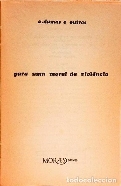 Libros: DUMAS. (A.) e outros. - PARA UMA MORAL DA VIOL&Ecirc;NCIA. - Foto 2