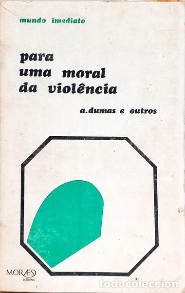 Libros: DUMAS. (A.) e outros. - PARA UMA MORAL DA VIOL&Ecirc;NCIA. - Foto 1