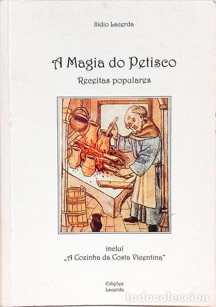 Libros: LACERDA. (Ilidio) - A MAGIA DO PETISCO. - Foto 1