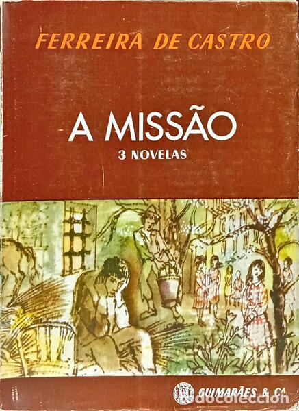 Libri di seconda mano: FERREIRA DE CASTRO. (Jos&eacute; Maria) - A MISS&Atilde;O. [8.&ordf; EDI&Ccedil;&Atilde;O, 31.&ordm; MILHAR]
