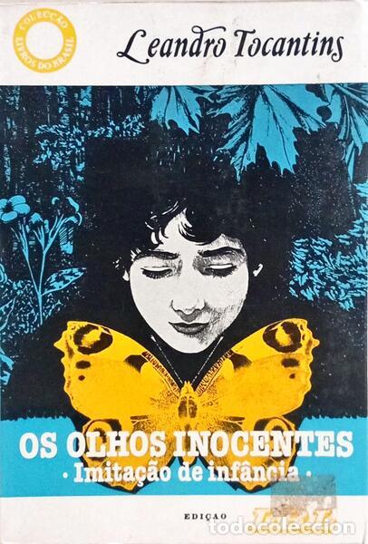 Libri di seconda mano: TOCANTINS. (Leandro) - OS OLHOS INOCENTES (IMITA&Ccedil;&Atilde;O DE INF&Acirc;NCIA).