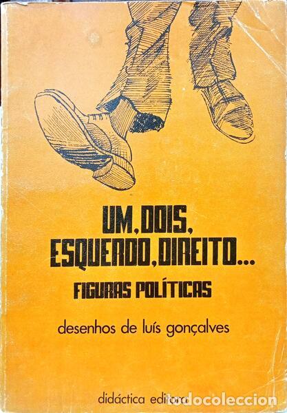 Livres: GON&Ccedil;ALVES. (Lu&iacute;s) - UM, DOIS, ESQUERDO, DIREITO... FIGURAS POL&Iacute;TICAS.
