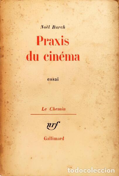 Libros: BURCH. (No&euml;l) - PRAXIS DU CIN&Eacute;MA. - Foto 1