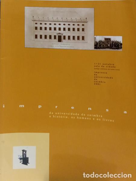 Libri di seconda mano: IMPRENSA DA UNIVERSIDADE DE COIMBRA: A HIST&Oacute;RIA, OS HOMENS E OS LIVROS. [CAT&Aacute;LOGO]