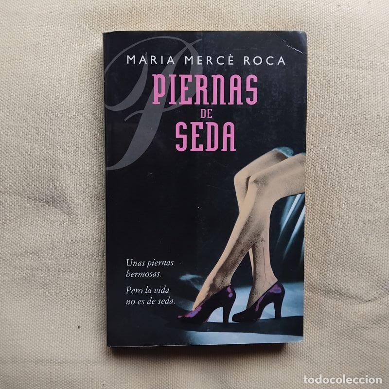 Libros: Piernas de seda - Maria Merc&egrave; Roca - Foto 1
