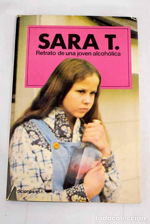 Libros: Sara T.: retrato de una joven alcoh&oacute;lica.- Wagner, Robin S.