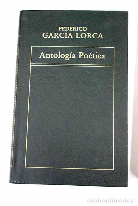Libros: Antolog&iacute;a po&eacute;tica: Garc&iacute;a Lorca, Federico.- Garc&iacute;a Lorca, Federico