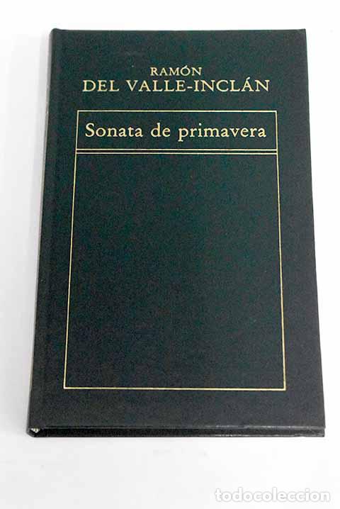 Libros: Sonata de primavera: Valle-Incl&aacute;n, Ram&oacute;n del.- Valle-Incl&aacute;n, Ram&oacute;n del