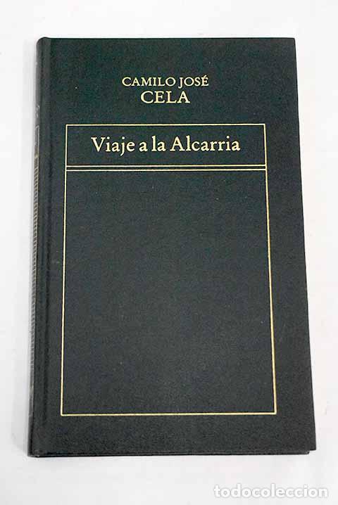 Libros: Viaje a la Alcarria: Cela, Camilo Jos&eacute;.- Cela, Camilo Jos&eacute;