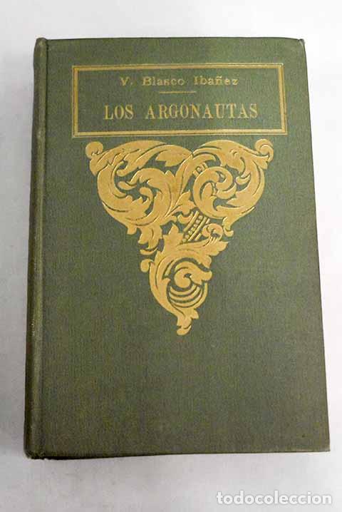 Libros: Los argonautas: Blasco Ib&aacute;&ntilde;ez, Vicente.- Blasco Ib&aacute;&ntilde;ez, Vicente
