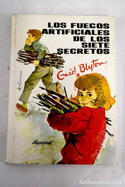 Libros: Los fuegos artificiales de los Siete Secretos.- Blyton, Enid