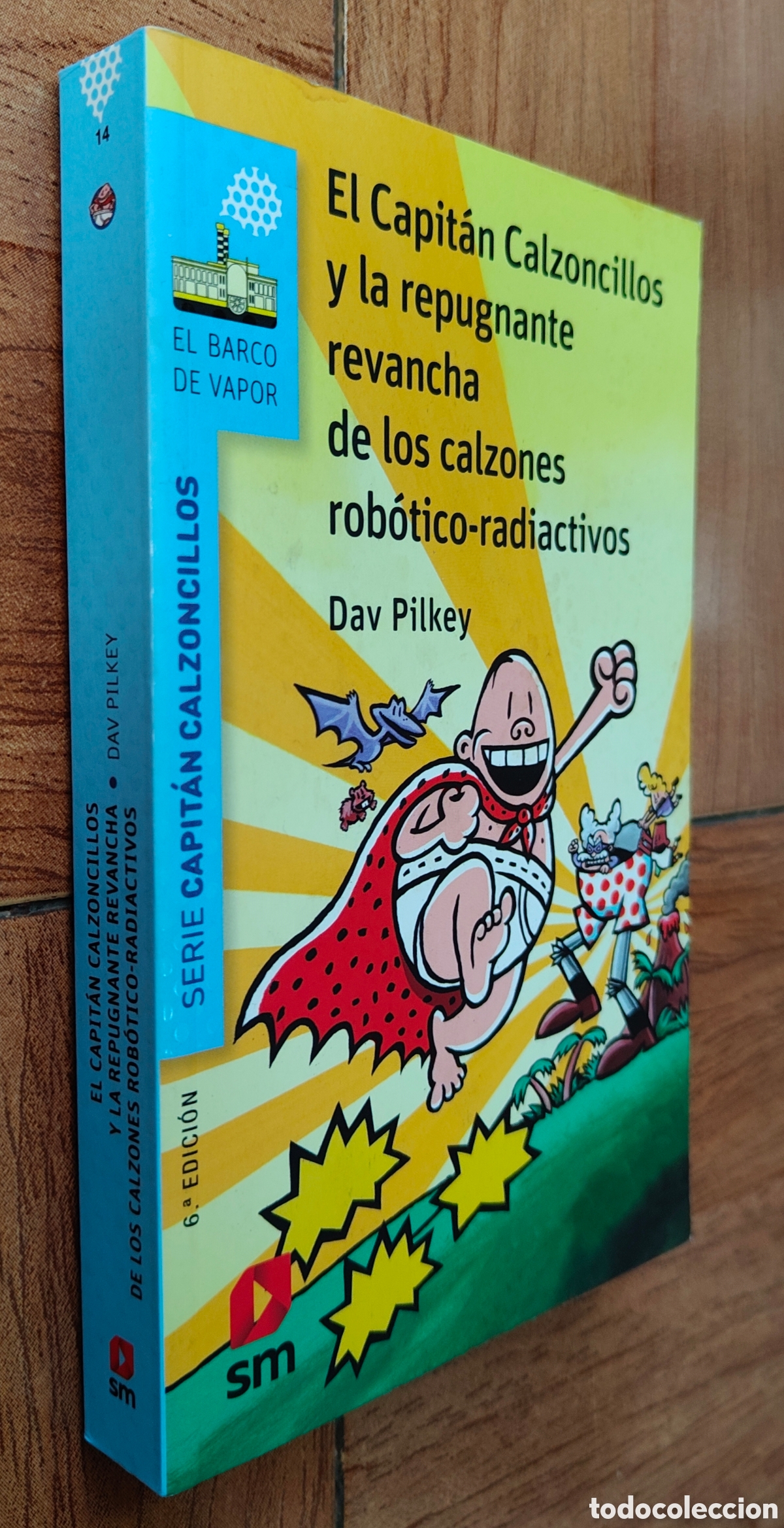 Libri di seconda mano: El Capit&aacute;n Calzoncillos y la repugnante revancha de los calzones rob&oacute;tico-radiactivos - Dav Pilkey