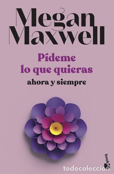 Libros: P&iacute;deme lo que quieras, ahora y siempre- 9788408239239