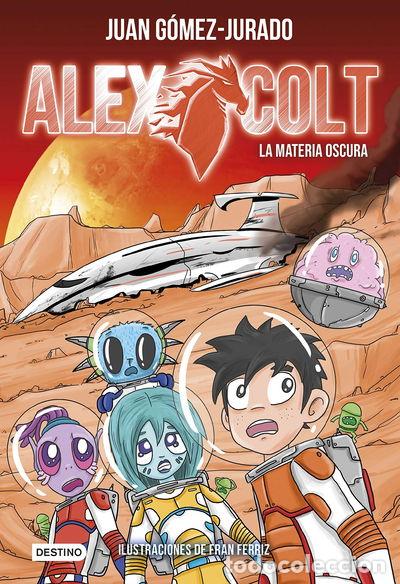 Libros: Alex Colt. La materia oscura- 9788408205449