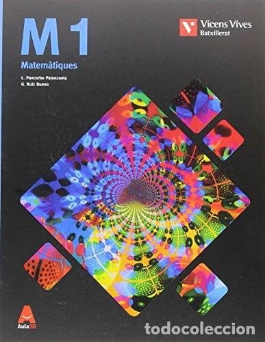 Libros: M 1 (MATEMATIQUES TECNIQUES) BATXILLERAT AULA 3D- 9788468232065