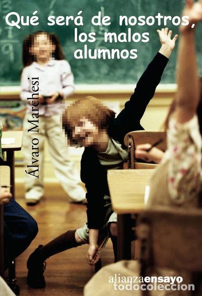 B&uuml;cher: Qu&eacute; ser&aacute; de nosotros los malos alumnos- 9788420642666