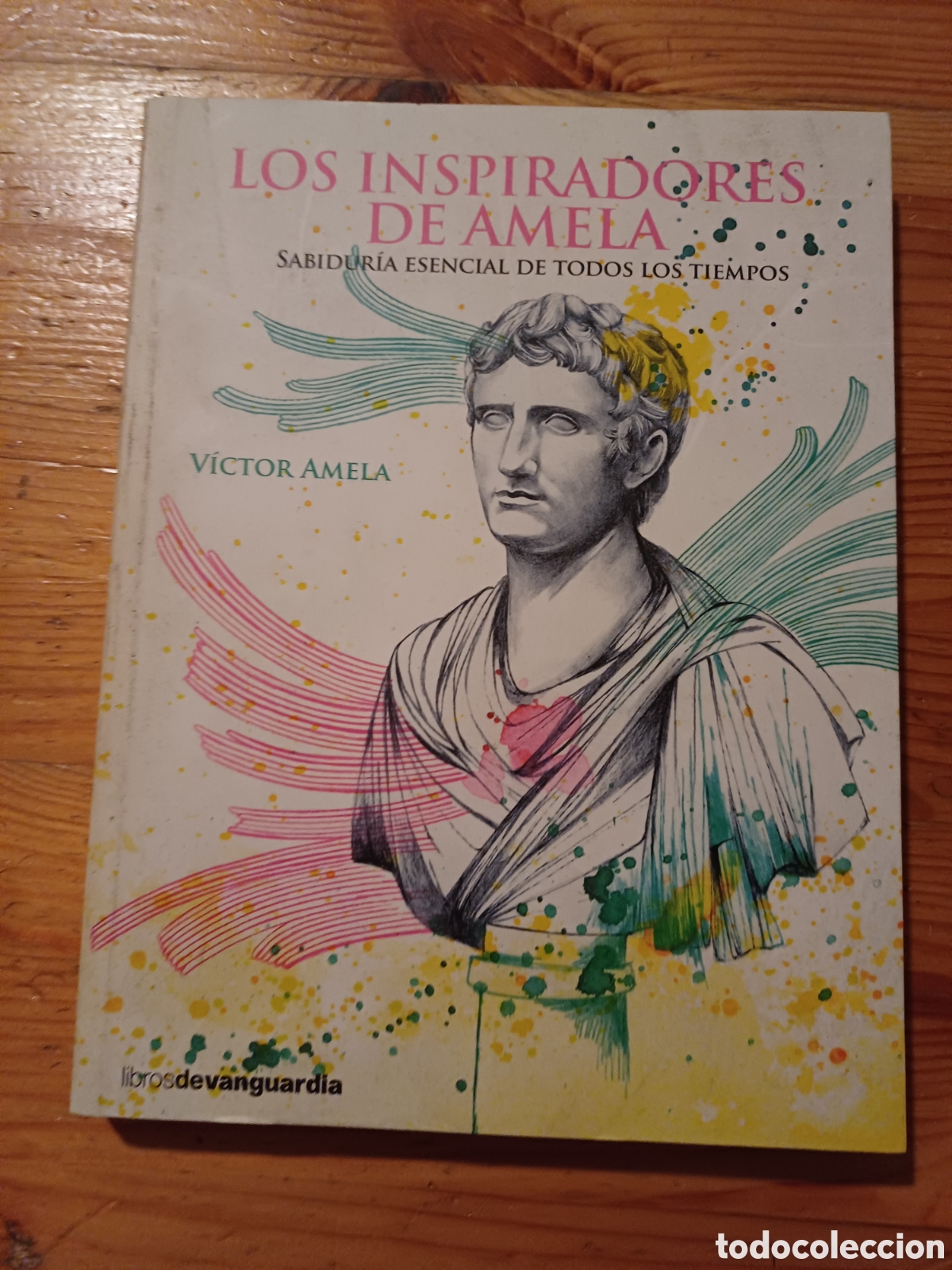 Libros: Los inspiradores de Amela Sabiduria esencial de todos los tiempos Victor Amela