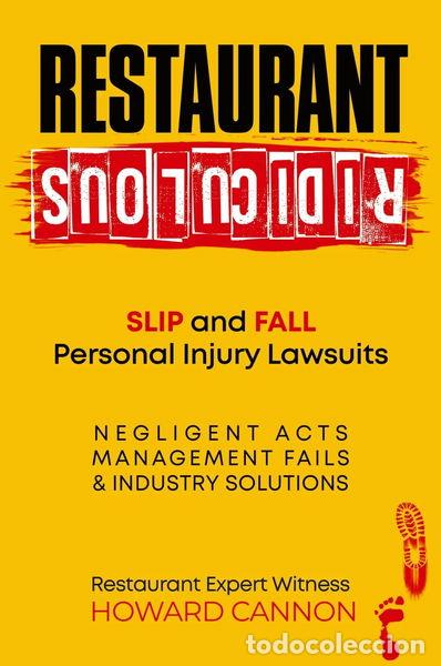 Libros: Restaurant Ridiculous: Slip and Fall Personal Injury Lawsuits- 9781945614057