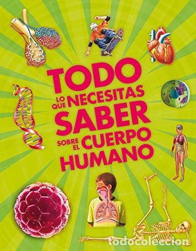 B&uuml;cher: Todo lo que necesitas saber sobre el cuerpo humano- 9788467551723