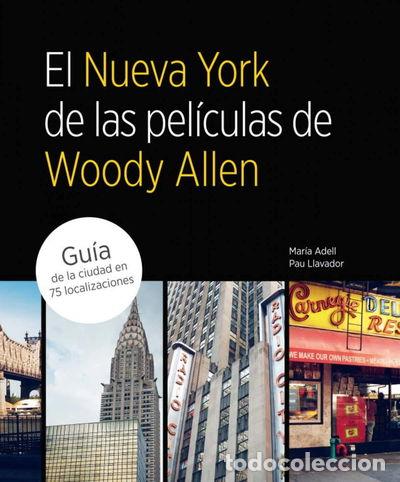 Libros: El Nueva York de las pel&iacute;culas de Woody Allen- 9788481564822