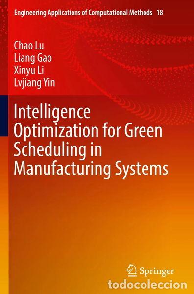 Libros: Intelligence Optimization for Green Scheduling in Manufacturing Systems- 9789819969890 - Foto 1