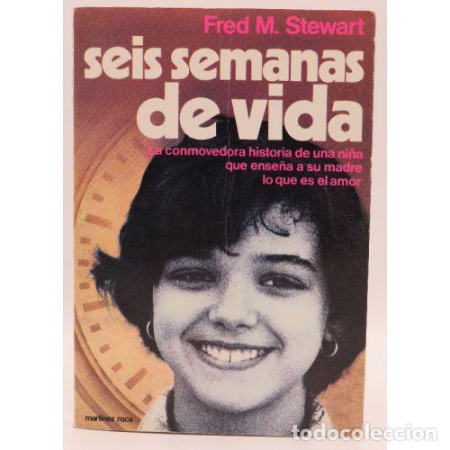 Livros em segunda m&atilde;o: SEIS SEMANAS de VIDA - F.M.STEWART - Sin Especificar