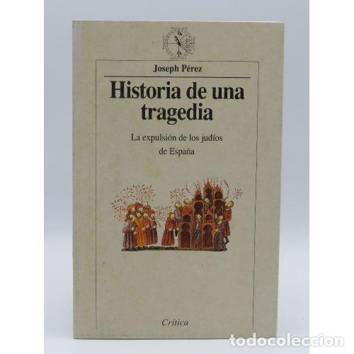 Libros: HISTORIA de UNA TRAGEDIA - JOSEPH PEREZ - Sin Especificar - Foto 1