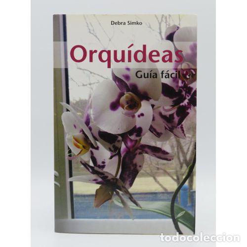 Libros: ORQUIDEAS, GUIA FACIL - DEBRA SIMKO - Sin Especificar - Foto 1
