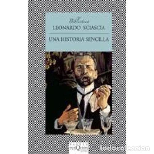 Libros: UNA HISTORIA SENCILLA - SCIASCIA, LEONARDO - Sin Especificar - Foto 1