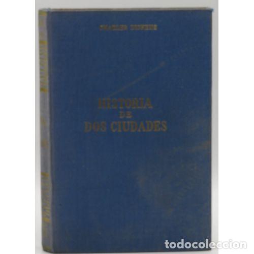 Libros: HISTORIA de DOS CIUDADES - CHARLES DICKENS - Sin Especificar - Foto 1