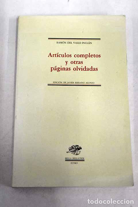 Libros: Art&iacute;culos completos y otras p&aacute;ginas olvidadas.- Valle-Incl&aacute;n, Ram&oacute;n del