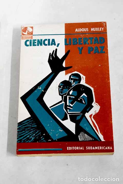 Libros: Ciencia, libertad y paz.- Huxley, Aldous - Foto 1