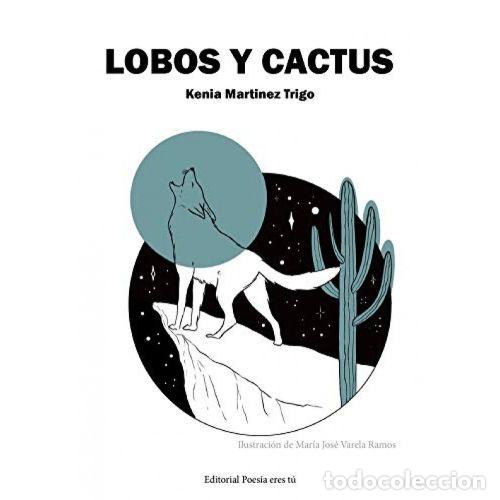 Libros: LOBOS y CACTUS - MART&Iacute;NEZ TRIGO, KENIA - Sin Especificar - Foto 1
