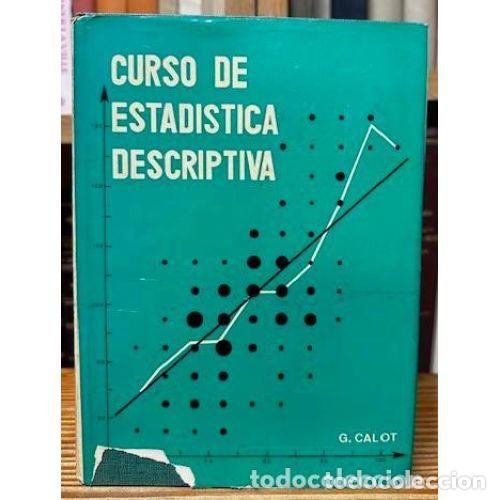 Libros: CURSO de ESTAD&Iacute;STICA DESCRIPTIVA - G.CALOT - Sin Especificar - Foto 1