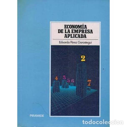 Livres: ECONOMIA EMPRESA APLICADA VOLUMEN 2 - PEREZ GOROSTEGUI. EDUARDO - Sin Especificar