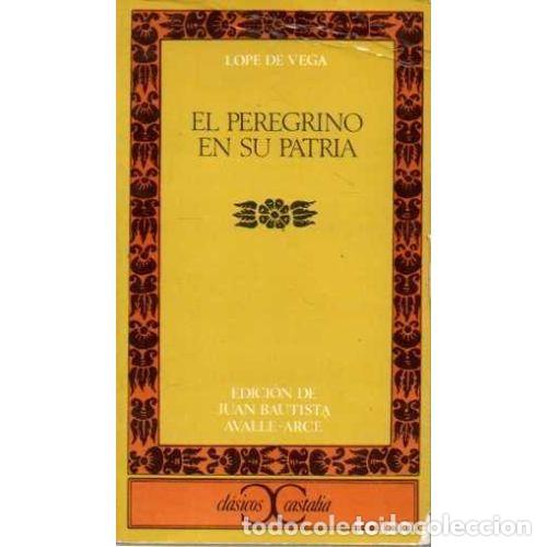 Libros: EL PEREGRINO EN SU PATRIA - VEGA, LOPE DE