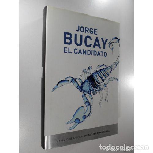 Libros: EL CANDIDATO - BUCAY, JORGE - Sin Especificar - Foto 1