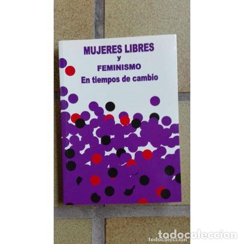 Livros em segunda m&atilde;o: Mujeres Libres y Feminismo en Tiempos de Cambio - Varios Autores - Fundaci&oacute;n Anselmo Lorenzo - 2016,